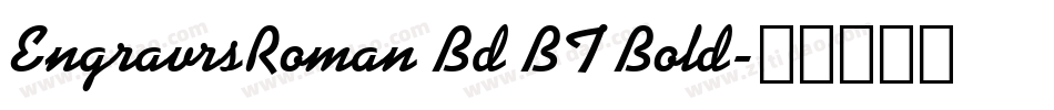 EngravrsRoman Bd BT Bold字体转换
